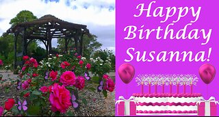 Happy Birthday 3D - Happy Birthday Susanna - Happy Birthday To You - Happy Birthday Song