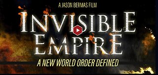 INVISIBLE EMPIRE - A New World Order Defined