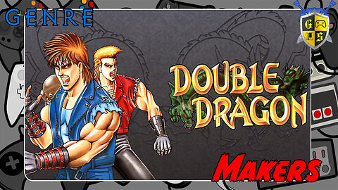 Genre Makers | Double Dragon