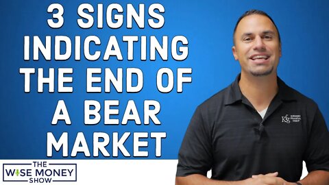 3 Signs Indicating the End of a Bear Market