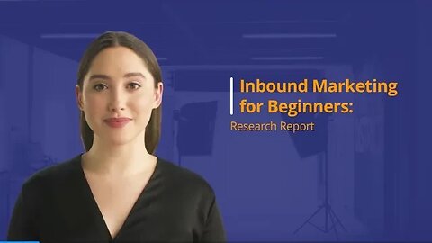 Inbound Marketing for Beginners: Research Report