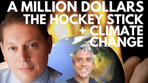 A MILLION DOLARS, CLIMATE CHANGE, & A HOCKEY STICK - WITH STEVEN MILLOY