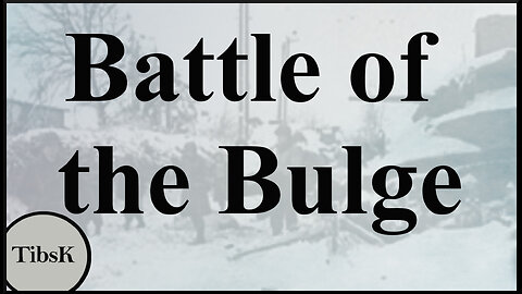 The Battle of the Bulge (WW2)