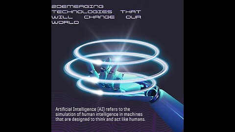 20 Emerging Technologies That Will Change Our World