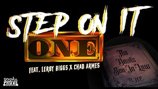 O.N.E. (feat. Leroy Biggs & Chad Armes) - “Step On It” (Official Music Video)