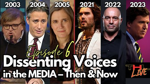 Dissenting Voices in the Media – Then & Now | THL Episode 6 FULL