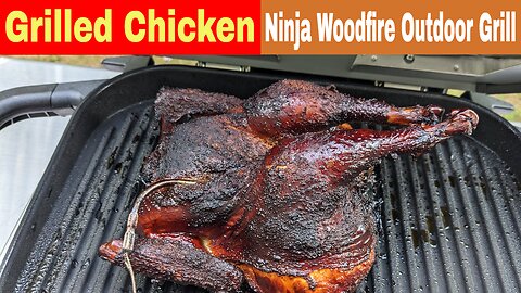 Grilled Smoked Whole Chicken, Ninja Woodfire Outdoor Grill Recipe