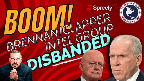 BOOM! Brennan/Clapper Intel Group Disbanded [Pete Santilli Show #4118-8AM]