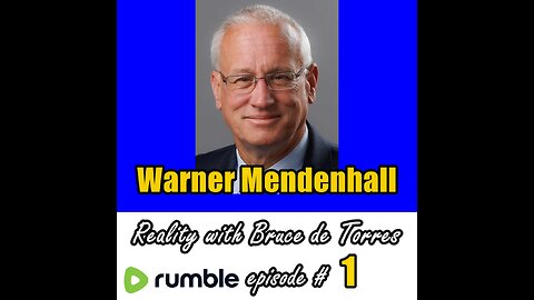Reality with Bruce de Torres 1. Warner Mendenhall