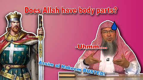 Christian Prince Refuting Sheikh Assim al Hakeem on Allah Body parts