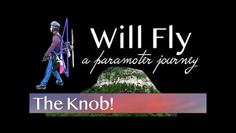 Paramotor | PPG | Pilot Mountain | A Paramotor Journey | Learn to Fly | WillFly