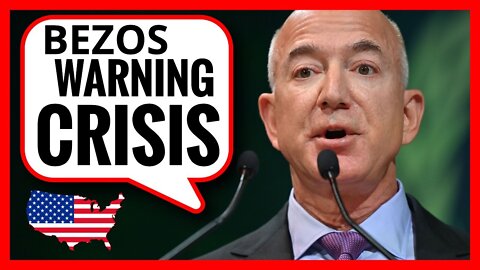Jeff Bezos Warning United States Economic Crisis