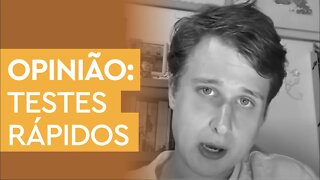 Não queime dinheiro com teste rápido de farmácia para Covid! - OPINIÃO