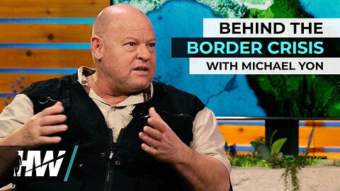 BEHIND THE BORDER CRISIS WITH MICHAEL YON | The HighWire with Del Bigtree