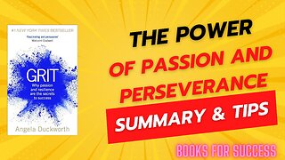 The Power of Passion and Perseverance: Unpacking 'Grit' by Angela Duckworth