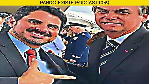 O FIM DO BOLSONARISMO | Pardo Existe Podcast (076)