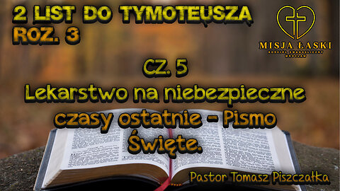 2 list do Tymoteusza 3 Lekarstwo na niebezpieczne czasy ostatnie - Pismo Święte.