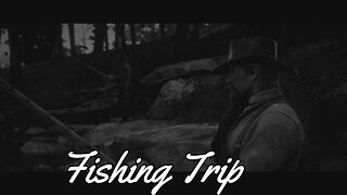 Red Dead Redemption 2 Episode 22: Fishing Trip