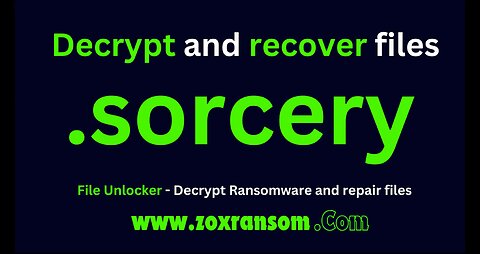 How to decrypt files and repair Ransomware files .sorcery