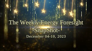 The Weekly Energy Foresight - December 04-10, 2023