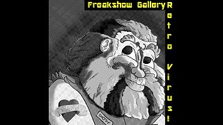 Freakshow Gallery: "Retro Virus"