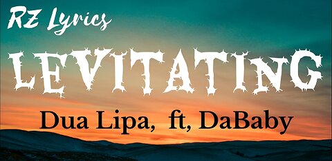 I am levitating | Dua Lipa, ft DaBaby | Lyrics