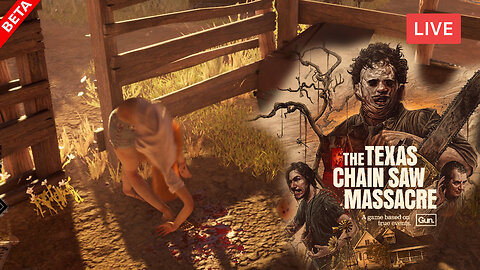 THE TEXAS CHAIN SAW MASSACRE :: CLOSED BETA :: Playing as the Family & Victims w/Randoms!