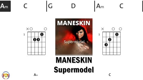 MANESKIN Supermodel FCN GUITAR CHORDS & LYRICS
