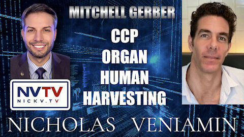 Mitchell Gerber Discusses CCP Human Organ Harvesting with Nicholas Veniamin