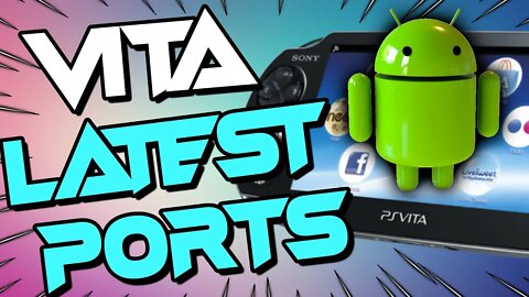 Latest PS Vita Ports - Early July 2022 - Problems With Ports