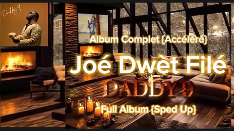 DADDY 9 - Full Album {sped up} | Album Complet(Accéléré)