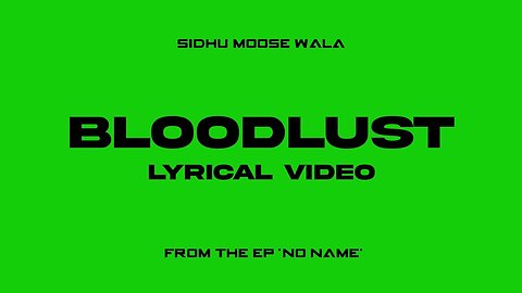 BLOODLUST - Sidhu Moose Wala - Mr Capone - Snappy - Official Visual Video - New Song 2022