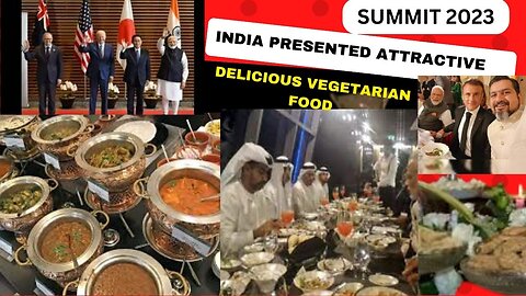 India Presented Vegetarian Food in Summit 2023 |