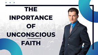 Unconscious faith