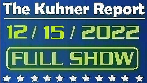 The Kuhner Report 12/15/2022 [FULL SHOW] United States finalizing plans to send Patriot missile defense system to Ukraine. Also, Biden invites drag queen activist Marti Cummings to the White House