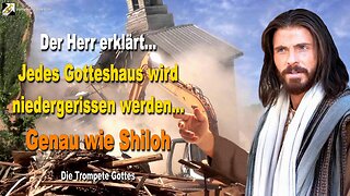 Jedes Gotteshaus wird niedergerissen werden… Genau wie Shiloh 🎺 Der Trompetenruf Gottes