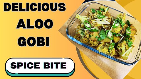 Super Delicious Aloo Gobi Recipe By Spice Bite By Sara