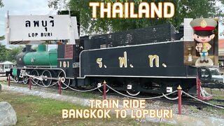 Bangkok to Lopburi by Train - Thailand 2022