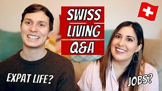 SWISS LIVING Q&A: Answering questions about life in Switzerland | Finding a Job? Moving? Expat life?