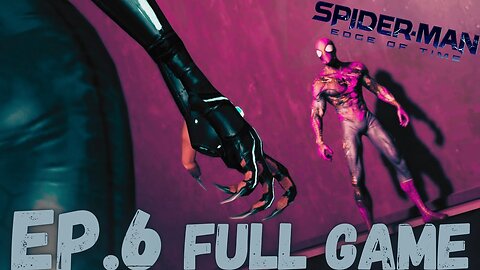 SPIDER-MAN: EDGE OF TIME Gameplay Walkthrough EP.6- Black Cat 2099 FULL GAME