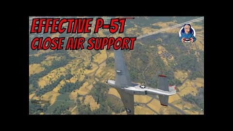 EFFECTIVE P-51 CLOSE AIR SUPPORT AND SHERMAN THUNDER ( War Thunder Gameplay )