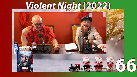 WTF 66 “Violent Night” (2022)