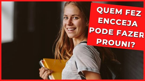 📖 QUEM FEZ ENCCEJA PODE FAZER PROUNI? - [ENCCEJA RESPONDE]