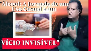 Do Uso Casual ao Vício Invisível Minha Luta contra a Dependência Química do Álcool