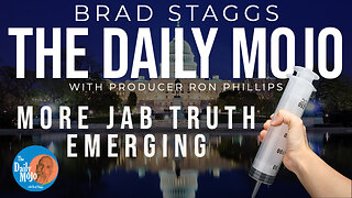 LIVE: More Jab Truth Emerging - The Daily Mojo