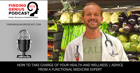 How To Take Charge Of Your Health And Wellness | Advice From A Functional Medicine Expert
