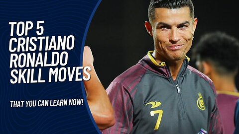 Master Legendary Skills: Top 5 Cristiano Ronaldo Moves You Need to Learn - Unmissable Tutorial!