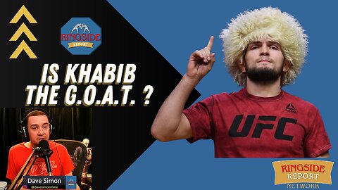 Is Khabib the G.O.A.T.?
