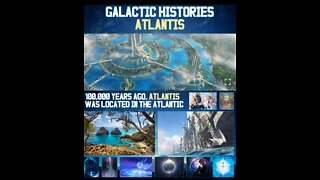 GALACTIC HISTORIES｜ATLANTIS