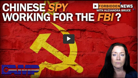 Chinese Spy Working for the FBI? | Forbidden News Ep. 13
